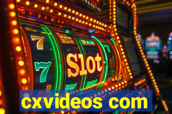 cxvideos com